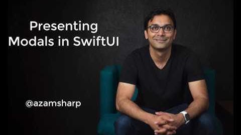 Presenting Modals in SwiftUI