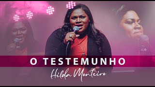 O TESTEMUNHO - Ev. Hilda Monteiro (COMPLETO)😭🔥