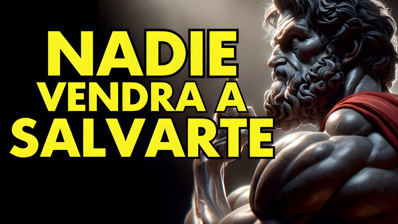 CÁLLATE, RESISTE Y AVANZA, NADIE VIENE A SALVARTE | 12 LECCIONES DE ESTOICISMO