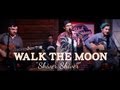 Walk the Moon - Shiver Shiver (PBR Sessions Live @ The Do317 Lounge)