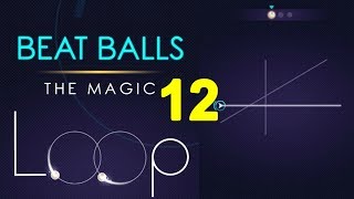 Beat Balls 12. The Magic Loop