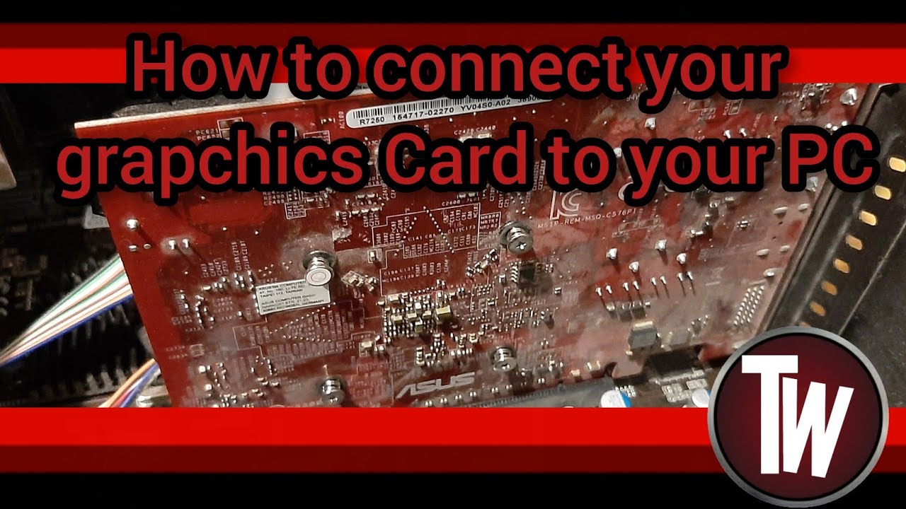 how to connect your graphics card to your PC | PC tutorials #02 - YouTube