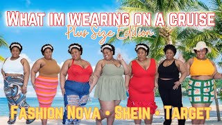 WHAT IM WEARING ON A CRUISE PLUS SIZE EDITION  | Fashion Nova, SHEIN, and Target