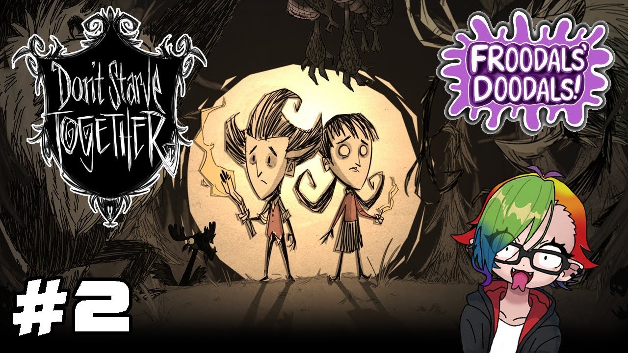 Heiach & Froodals Play Don't Starve Together #2 - Froodals Gets Up To Mischief!