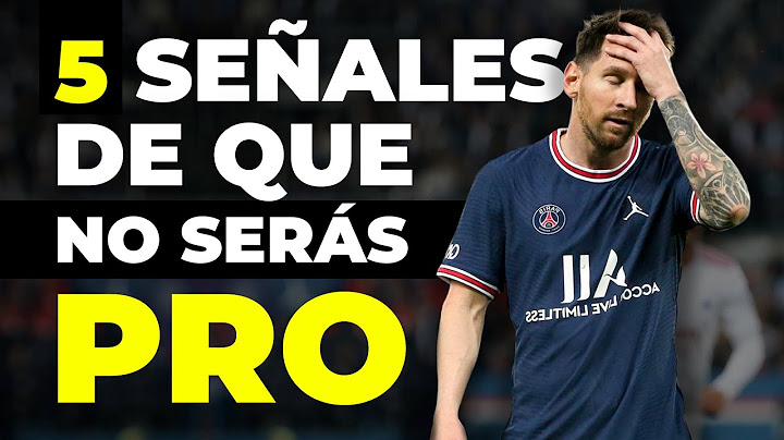 5 SEÑALES QUE INDICAN QUE NO SERÁS FUTBOLISTA PROFESIONAL