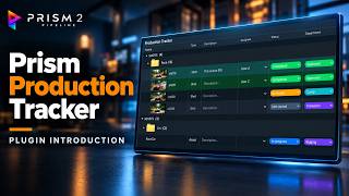 Details Prism Production Tracker: Introduction Update
