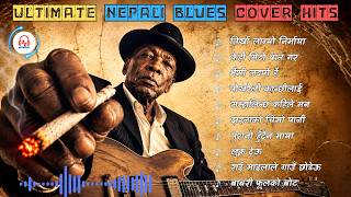 🎶 Ultimate Nepali Blues Cover Hits 2026 | Best Nepali Blues Songs | Soulful Guitar Collection