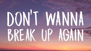 Ariana Grande - don&#39;t wanna break up again (Lyrics)