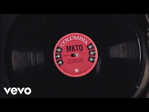 MKTO - Classic (Lyric Video)
