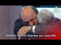 Valehin 45 illik həsrətə son qoyuldu (BizimləSən)