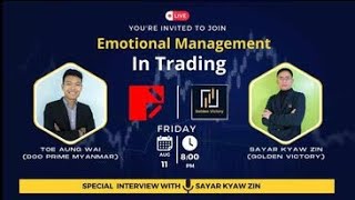 Emotional Management in Trading (Special interview session with  Sir Kaw Zin )