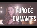 Puño de diamantes - Duelo (Carolina Ross cover)