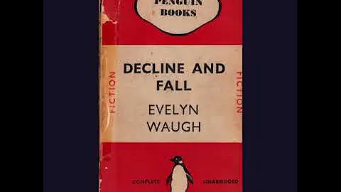 Decline And Fall Evelyn Waugh
