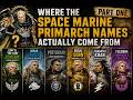 Where the Space Marine Primarch Names Actually Come From — Part One