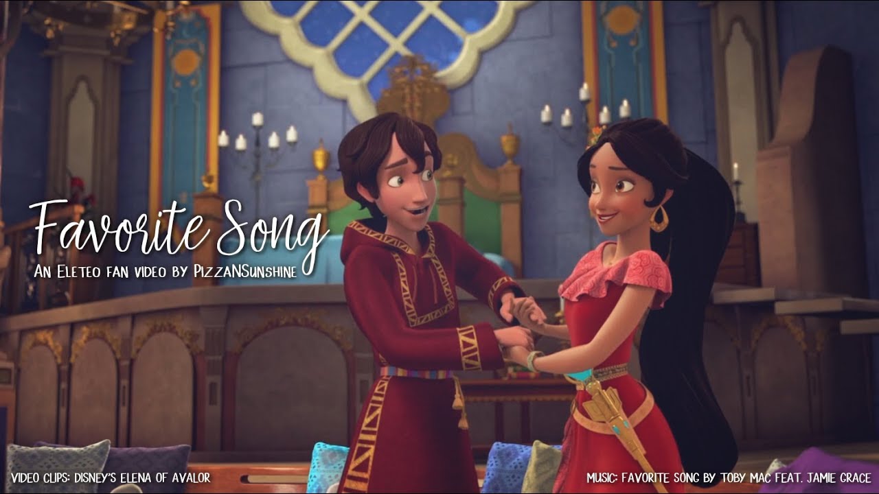Favorite Song — Eleteo — An Elena of Avalor Fan Video by PizzaNSunshine