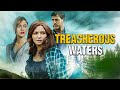 Treacherous Waters | THRILLER | Full Movie in English
