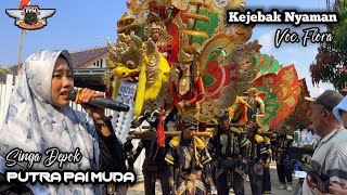 KEJEBAK NYAMAN VOC. FLORA ❗ PUTRA PAI MUDA (PPM) || BABAKAN JATI - HAURGELIS