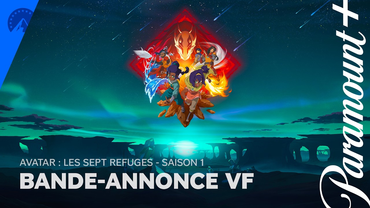 Découvrez la bande-annonce d'Avatar : Les Sept Refuges - Saison 1 sur Paramount+
