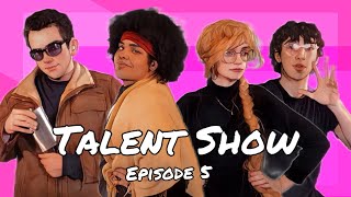 Reality Dysfunction: Talent Show Episode 5