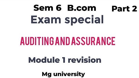 Auditing and assurance// Module 1// Part 2// Mg university// Exam special