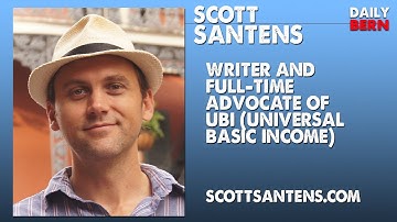 Conversation with Scott Santens - Full Time UBI (Universal Basic Income) Advocate