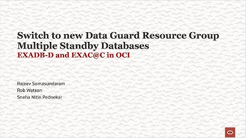 Part-3 - Multiple Standby Databases in EXADB-D and EXAC@C in OCI - Switch to new Data Guard Group