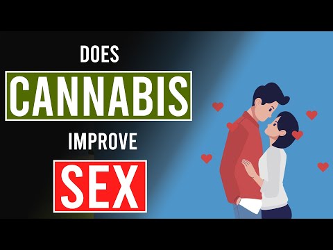 Does CANNABIS Improve Your SEX Life
