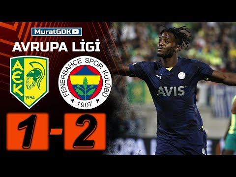 AEK LARNACA 1-2 FENERBAHÇE - AVRUPA LİGİ / BAŞAKŞEHİR 3-0 RIGAS SKOLA - KONFERANS LİGİ