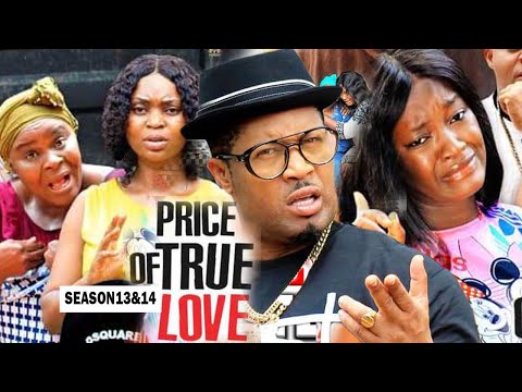 PRICE OF TRUE LOVE 13&14 (NEW LUCHI DONALD & MIKE MOVIE) - 2021 LATEST NIGERIAN NOLLYWOOD MOVIE