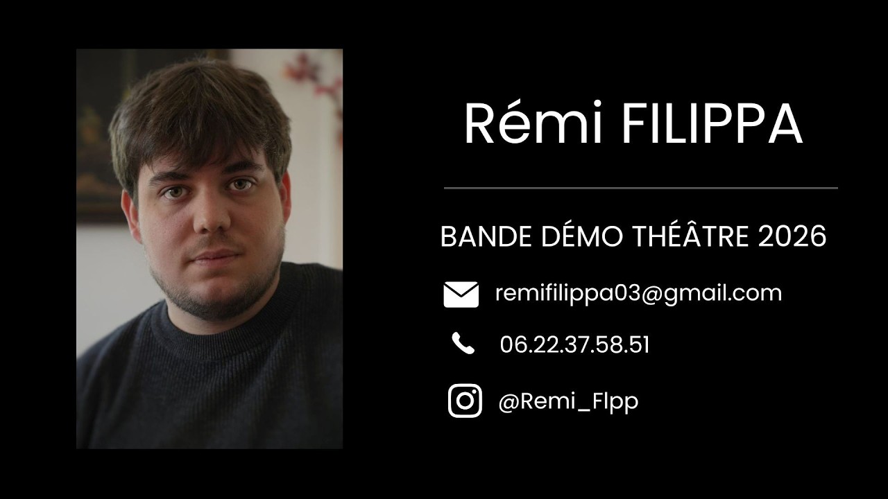 Bande démo Théâtre 2026 Rémi FILIPPA