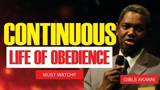 THE CONTINUOUS LIFE OF OBEDIENCE PART 4 BY GBILE AKANNI #livingseedmedia #gbileakanni 