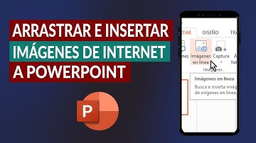 Cómo Arrastrar e Insertar Imágenes de Internet a PowerPoint