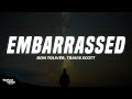 Don Toliver - Embarrassed (Lyrics) ft. Travis Scott