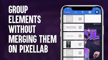 GROUP TWO OR MORE ELEMENTS ON PIXELLAB WITHOUT MERGING THEM