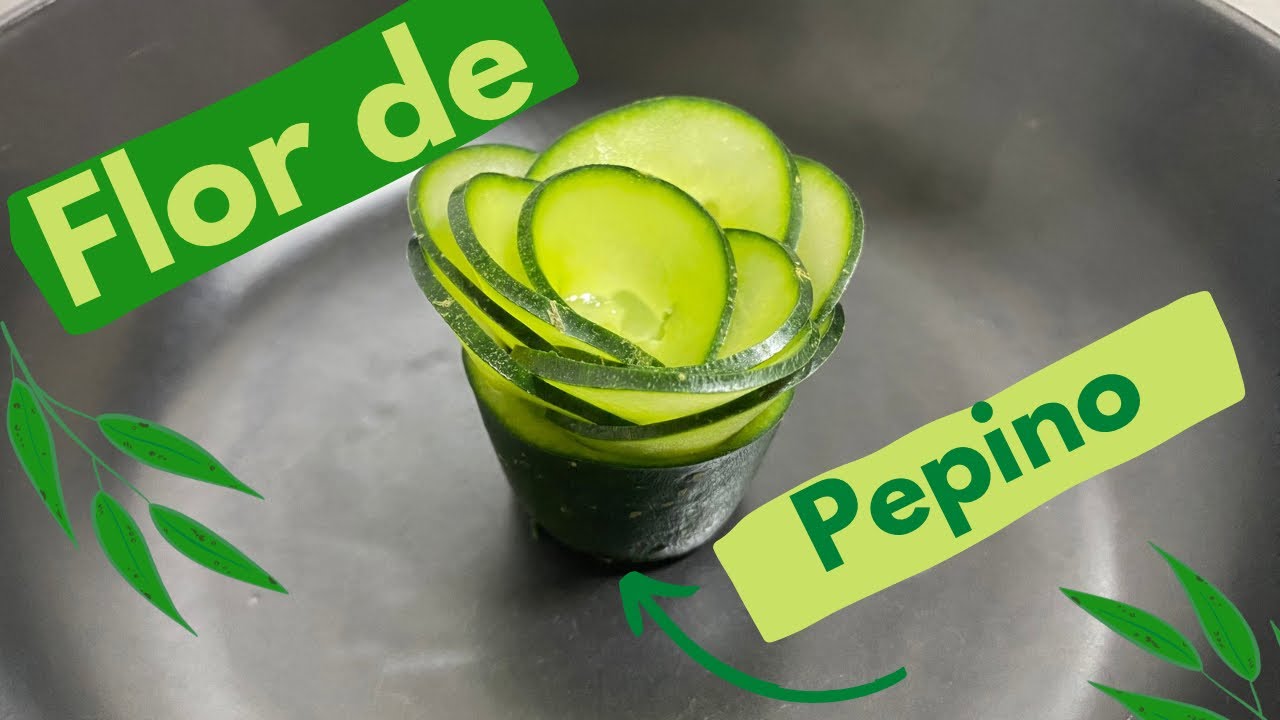 Como hacer una flor de Pepino | How to make a Cucumber Flower