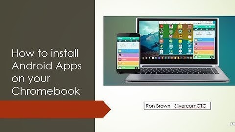 How to install Android Apps on your Chromebook