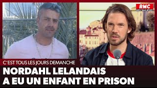 Arnaud Demanche : Nordahl Lelandais a eu un enfant en prison