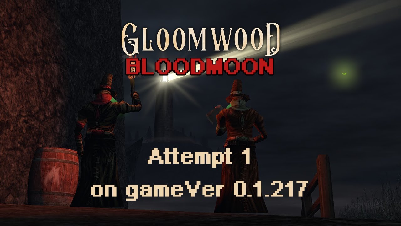 Gloomwood - Blood Moon Difficulty Attempt #1 [gameVer 0.1.217] - YouTube