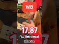 17.87 PLL Time Attack WB Brian Sun