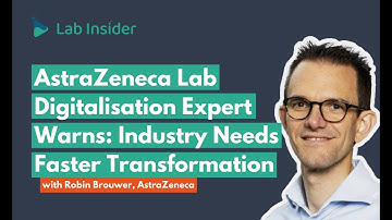 AstraZeneca Lab Digitalisation Expert Warns: Industry needs Faster Transformation | Lab Insider 10