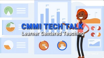 CMMI Tech Talk: Learner Centered Principles