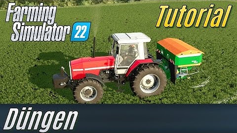 LS22 Tutorial: Düngen (für Einsteiger)