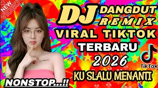 Download Lagu DJ TERBARU 2026 VIRAL TIKTOK 🔥 Ku Slalu Menanti - Enerjik Cocok Menemani Aktivitas 💥 MP3