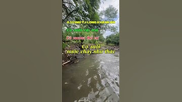 Vườn trái cây VIP có thổ cư , có suối lớn, tại Long Khánh Đồng Nai