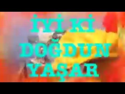 İyi ki Doğdun YAŞAR :) 1.VERSİYON *happy birthday Yaşar* Made in Turkey :) 🎂 *ABİDİN KUKLA*