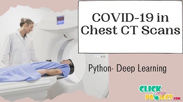Python Deep learning Project COVID-19 in Chest CT Scans- Python Deep learning - ClickMyProject