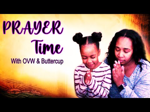 PRAYER TIME WITH OVW & BUTTERCUP