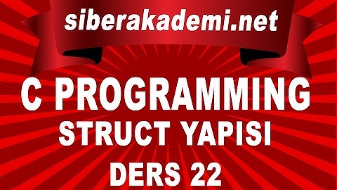 C Programming Struct Yapısı Ders-22