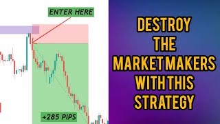 DESTROY THE MARKET MAKERS WITH THIS FOREX TRADING STRATEGY