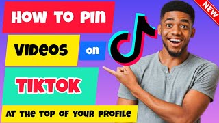 How To Pin Videos on TikTok - Pin TikTok Videos To The Top of Your Profile Page